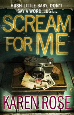Scream for Me : Hush Little Baby, Don't Say a Word, Just... Karen