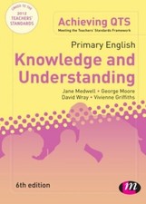 Primary English: Knowledge and Understanding, 6th Edition (Achieving QTS Seri.