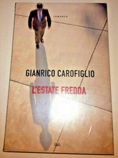 GIANRICO CAROFIGLIO - L'ESTATE FREDDA - COPERTINA RIGIDA  ( NUOVO SIGILLATO )
