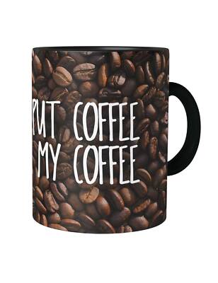 I Put Coffee In My Coffee Tasse Mit Spruch Kaffeetasse Geschenk Lustig Witzig