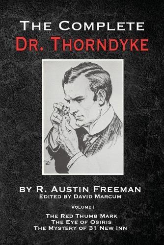 Thumbnail - R Austin Freeman The Complete Dr. Thorndyke - Volume 1 (taschenbuch)