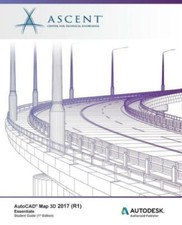 Autocad Map 3D 2017 R1 : Essentials: Autodesk Authorized Publisher