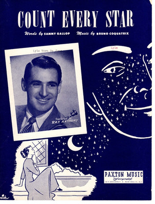 Sheet Music 1950 Count Every Star Ft. Ray Anthony Paxton Music Inc