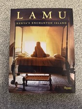 Lamu : Kenya's Enchanted Island by George Abungu and Lorna Abungu (2009, Hardcov