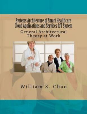 Systems Architecture Of Smart Healthcare Cloud Applications And Services Io...