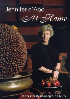 Jennifer d'Abo at Home: Recipes for..., D'Abo, Jennifer