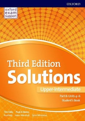 Solutions: Upper-Intermediate: Student's Book B Units 4-6 by ... - 9780194563949