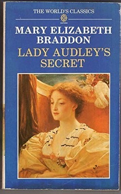 Lady Audley's Secret (World's Classics S.) by Braddon, M. E. 0192817418