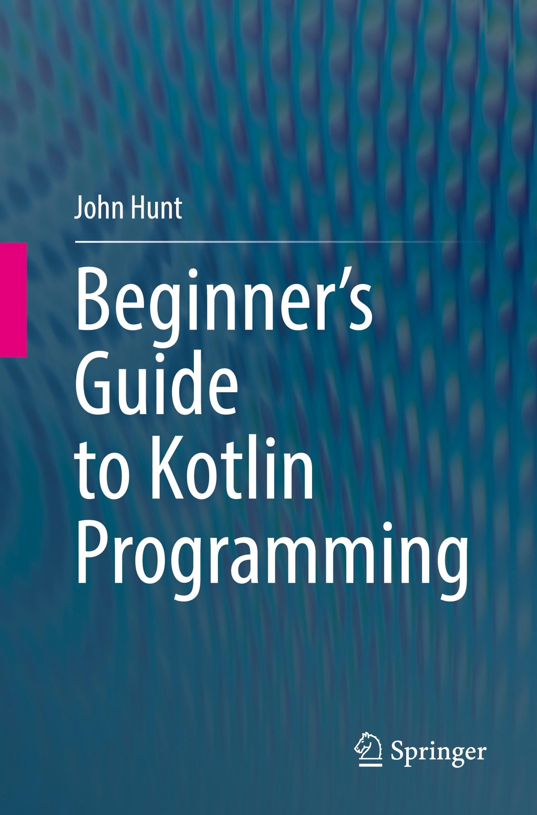 Thumbnail - Beginner's Guide To Kotlin Programming | John Hunt | Englisch |