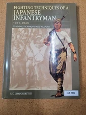 Fighting Techniques of a Japanese Infantryman 1941-1945 ~ Training, Techniques