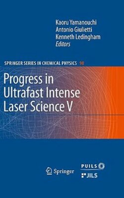 Progress in Ultrafast Intense Laser Science V by Antonio Giulietti: New