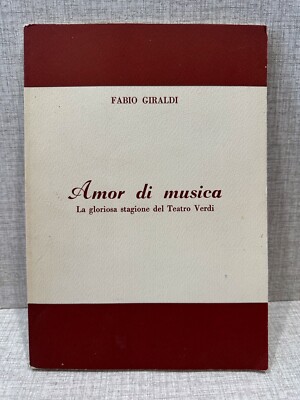 AMOR DI MUSICA Fabio Giraldi La Gloriosa Stazione Del Teatro Verdi