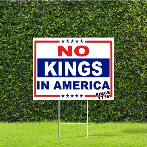 No Kings In America Protest Sign 18"x22"  Yard Sign with Stake Peaceful Protest - Picture 1 of 5