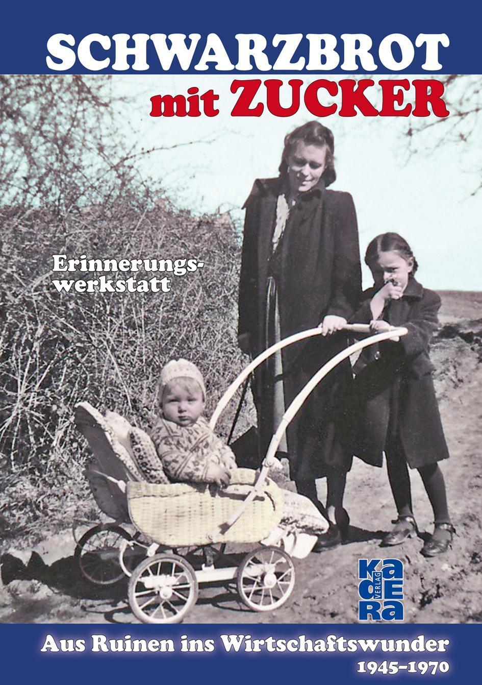 Thumbnail - Schwarzbrot Mit Zucker Aus Ruinen Ins Wirtschaftswunder - 1945 Bis