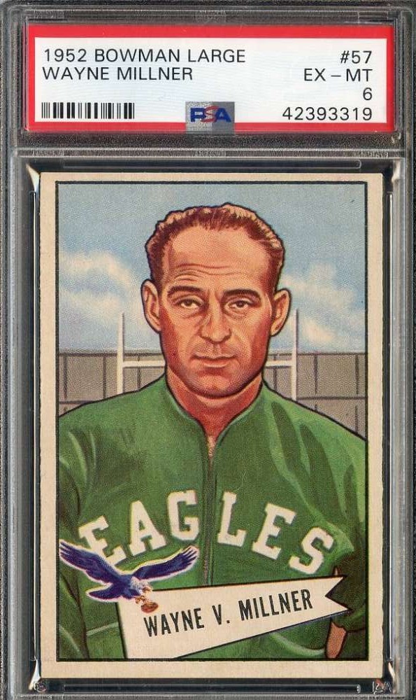 1952 BOWMAN LARGE #57 WAYNE MILLNER PSA 6 (RC) EAGLES CO HOF ID: 293417
