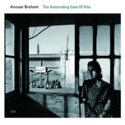 The Astounding Eyes of Rita by Anouar Brahem [Audio CD]