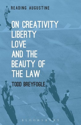 On Creativity, Liberty, Love and the Beauty of the Law by Prof Todd Breyfogle (E