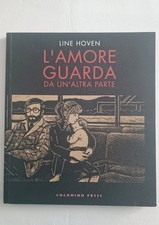 L'AMORE GUARDA DA UN'ALTRA PARTE DI LINE HOVEN PRIMA EDIZIONE COCONINO 2009