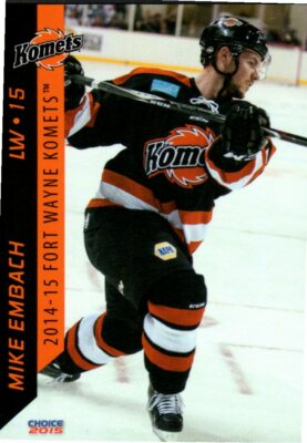 #ad #ad Mike Embach 2014 15 Fort Wayne Komets $2.00