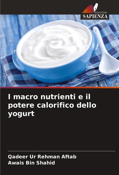 I Macro Nutrienti E Il Potere Calorifico Dello Yogurt Qadeer Ur Rehman Aftab-image