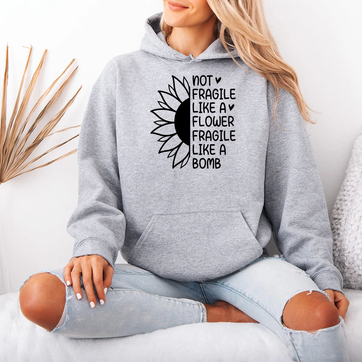 Not Fragile Like A Flower Fragile Womens Hoodie Sunflower Empowerment
