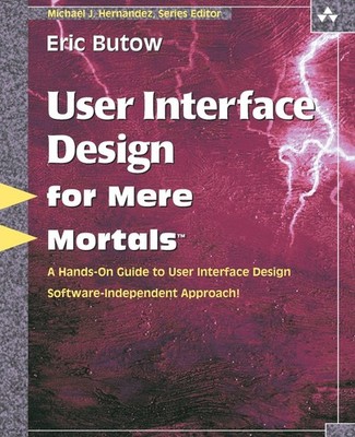 User Interface Design for Mere Mortals
