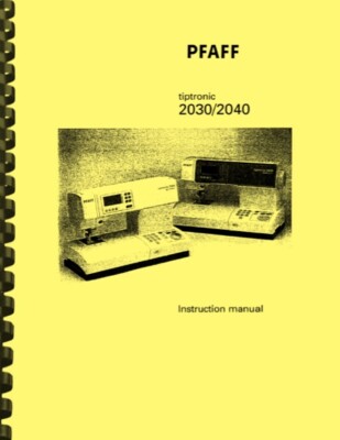 PFAFF Tiptronic 2030 2040 2042 Sewing Machine OWNER'S INSTRUCTION MANUAL
