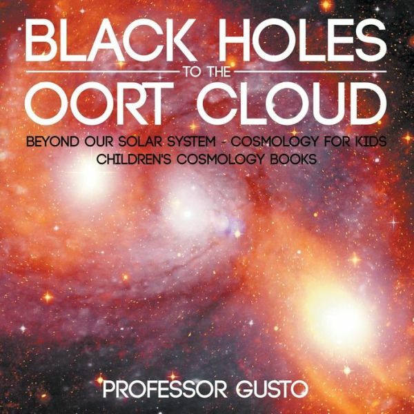 Black Holes To The Oort Cloud - Beyond Our Solar System - Cosmology For Kid...