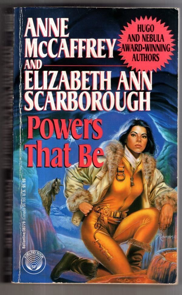 Powers That Be: 1 : Elizabeth Ann Scarborough Anne McCaffrey