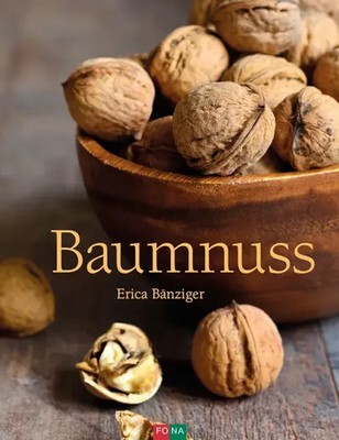 Baumnuss | Erica Bänziger | Deutsch | Buch | 125 S. | 2017 | FONA