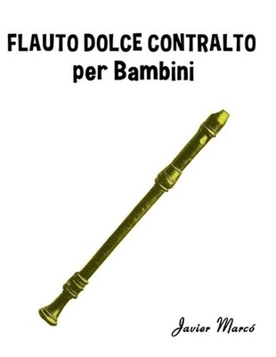 Flauto Dolce Contralto per Bambini: Canti di Natale, Musica Classica, Filastrocc