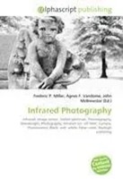 Frederic P. Miller (U. A.) | Infrared Photography | Taschenbuch | Englisch