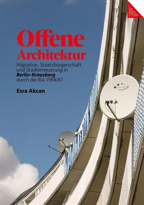 Offene Architektur | Esra Akcan | Buch | Deutsch | 2025 | Bunte Dimensionen