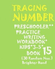 Tracing Number: Preschoolers Practice Writing Workbook, Kids Ages 3-5 Book...