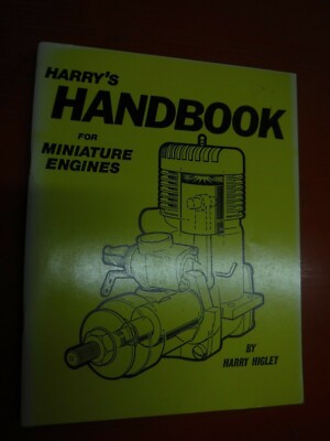 HARRY'S HANDBOOK FOR MINIATURE ENGINES HIGLEY 1980