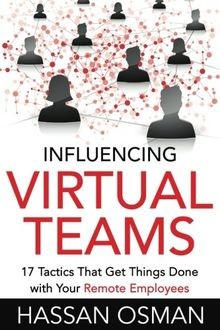 Influencing Virtual Teams: 17 Tactics That Get Thin... | Buch | Zustand sehr gut