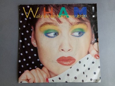 1980'S - WHAM 'WAKE ME UP BEFORE YOU GO-GO' VIYNL 7'' SINGLE RECORD 1984 (EX).