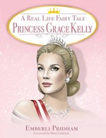 Emberli Pridham | A Real Life Fairy Tale Princess Grace Kelly | Taschenbuch