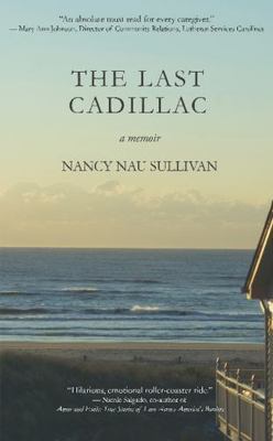 The Last Cadillac: A Memoir by Sullivan, Nancy Nau