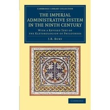 The Imperial Administrative System in the Ninth Century Bury Paperback