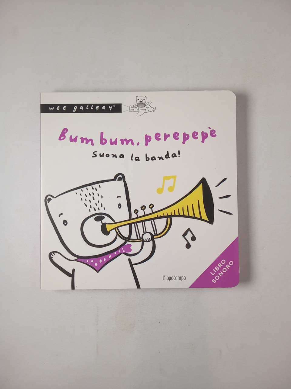 Wee Gallery - Bum bum, perepepè. Suona la banda! - L'ippocampo 2020