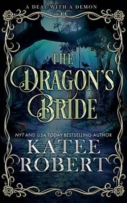 The Dragon's Bride: Special Edition by Katee Robert: New