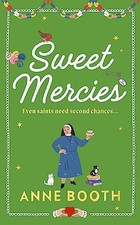 Sweet Mercies: PRE-ORDER the most charm..., Booth, Anne