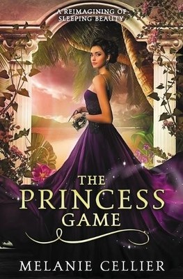 Melanie Cellier The Princess Game (Taschenbuch) Four Kingdoms