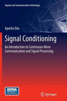 Signal Conditioning: An Introduction To Continuous Wave Communication And S...