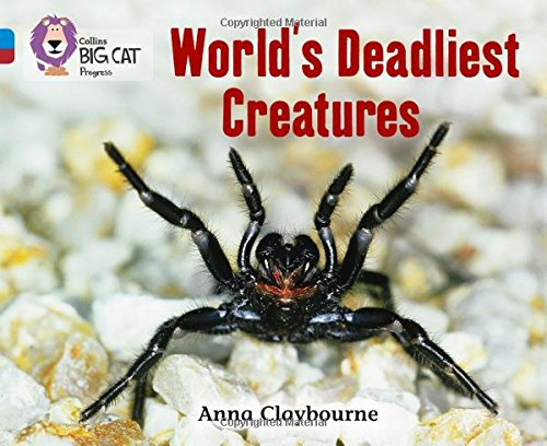 World’s Deadliest Creatures: Band 04 Blue/Band 14 Ruby... - Claybourne, Anna