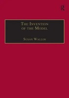 Susan Waller | The Invention Of The Model | Taschenbuch | Englisch (2016)