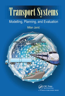 Transport Systems Modelling, Planning, and Evaluation Milan Janic Taschenbuch