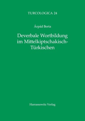 Deverbale Wortbildung im Mittelkiptschakisch-Türkischen Árpád Berta