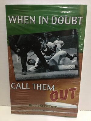 Bill Valentine. When in Doubt call them Out by Jim Bailey